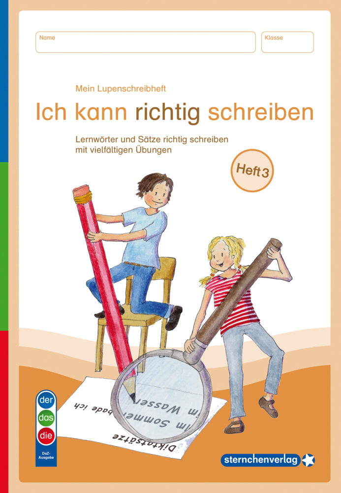 Mein Lupenschreibheft 3 - Ich kann richtig schreiben - Ausgabe mit Artikelkennzeichnung (DaZ) (Sternchenverlag Gmbh)