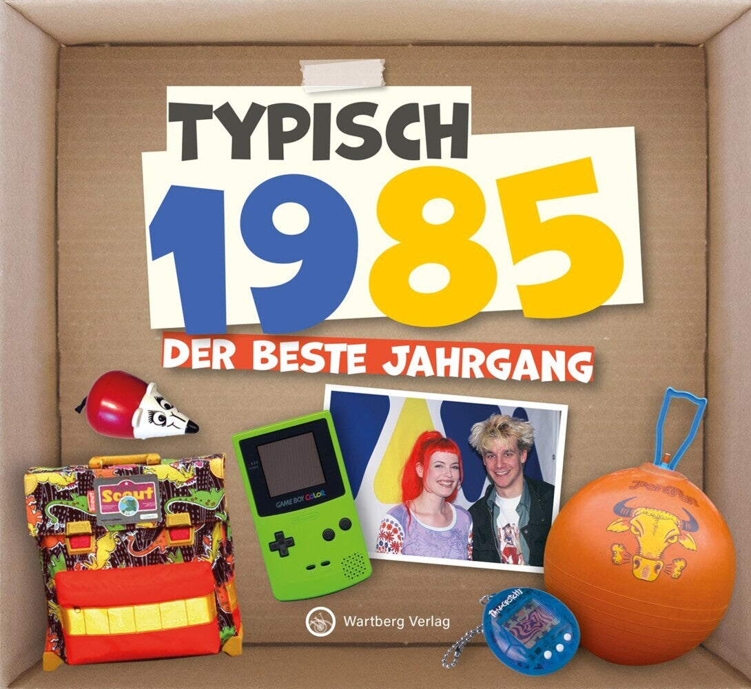 Typisch 1985 - Der beste Jahrgang (Redaktion Wartberg-Verlag)