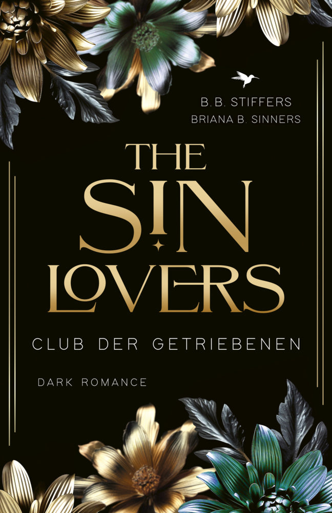 The Sin Lovers: Club der Getriebenen (B. B. Stiffers)