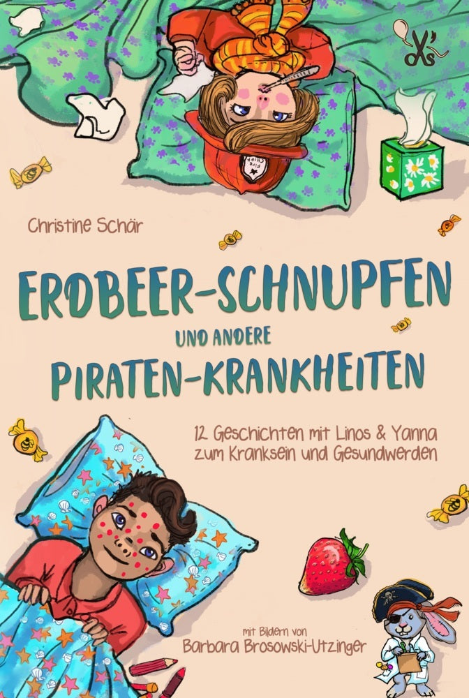 Erdbeer-Schnupfen und andere Piraten-Krankheiten (Christine Schär)
