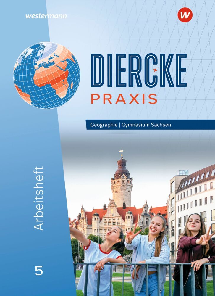 Diercke Praxis SI - Ausgabe für Gymnasien in Sachsen (Jana Baldauf)