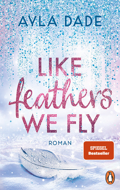 Like Feathers We Fly (Ayla Dade)