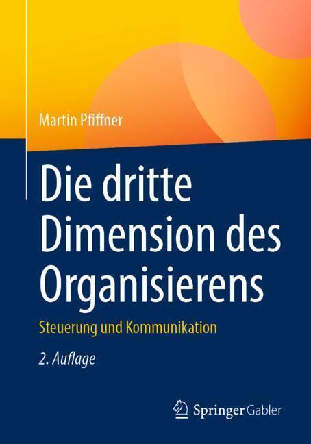 Die dritte Dimension des Organisierens (Martin Pfiffner)