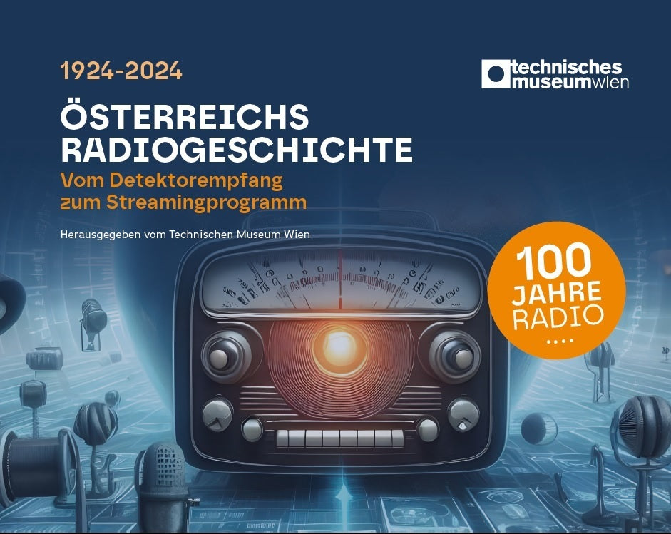 Österreichs Radiogeschichte (Technisches Museum Wien (Hg.))