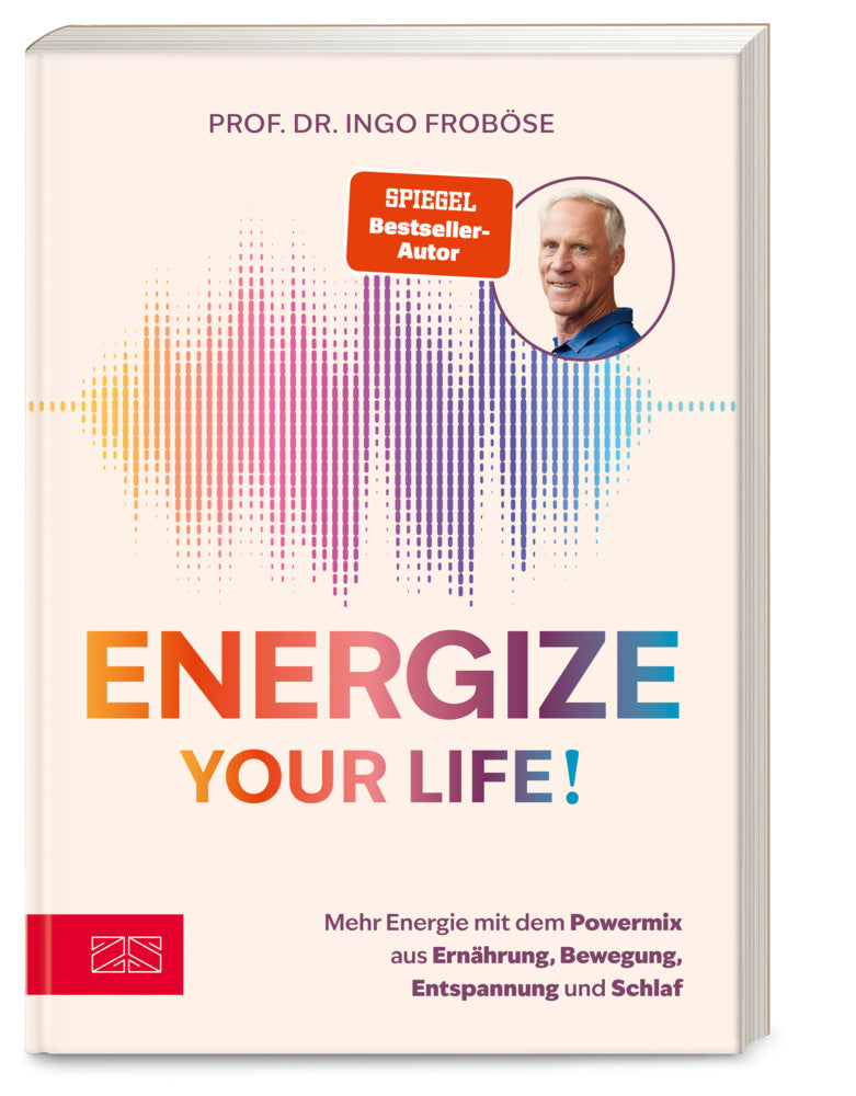 Energize your life! (Ingo Froböse)