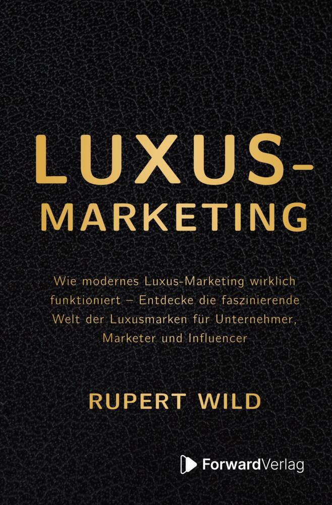 Luxus-Marketing (Rupert Wild)