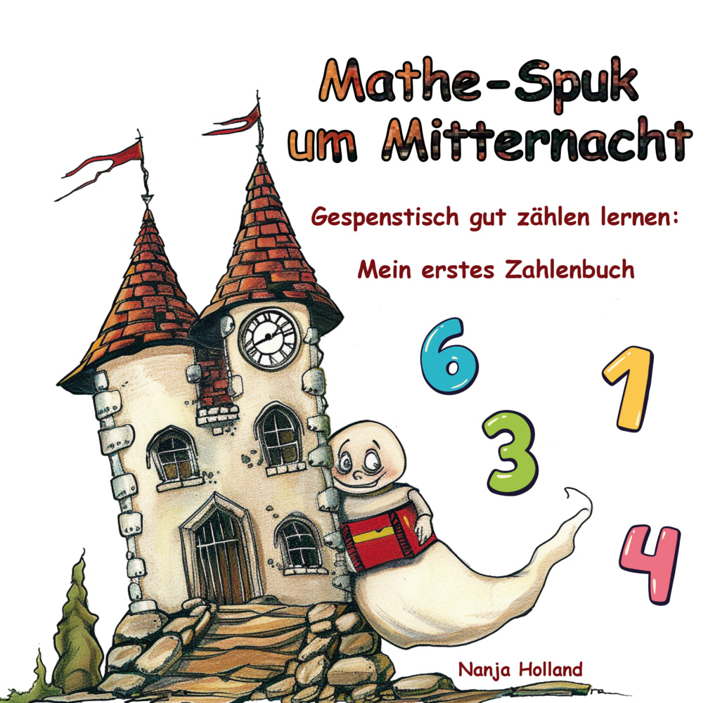 Mathe-Spuk um Mitternacht - Gespenstisch gut zählen lernen (Nanja Holland)