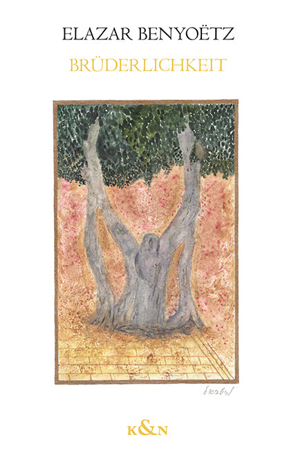 Brüderlichkeit (Elazar Benyoëtz)