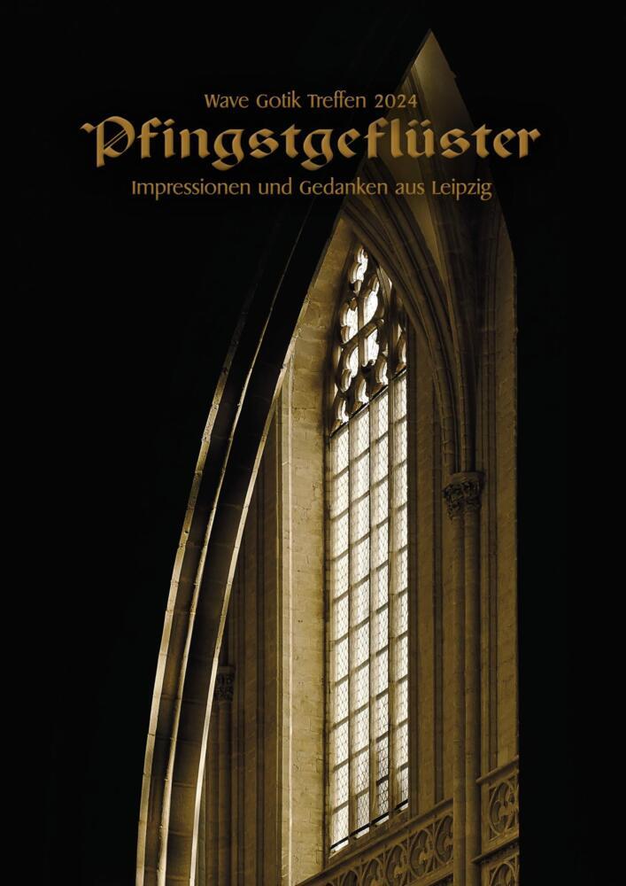 Wave Gotik Treffen 2024: Pfingstgeflüster (Marcus Rietzsch)