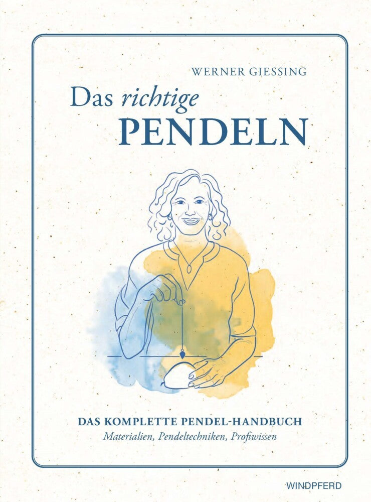 Das richtige Pendeln (Werner Giessing)
