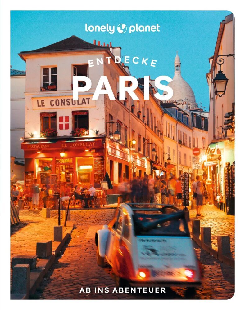 LONELY PLANET Reiseführer Entdecke Paris (Mary Winston Nicklin)