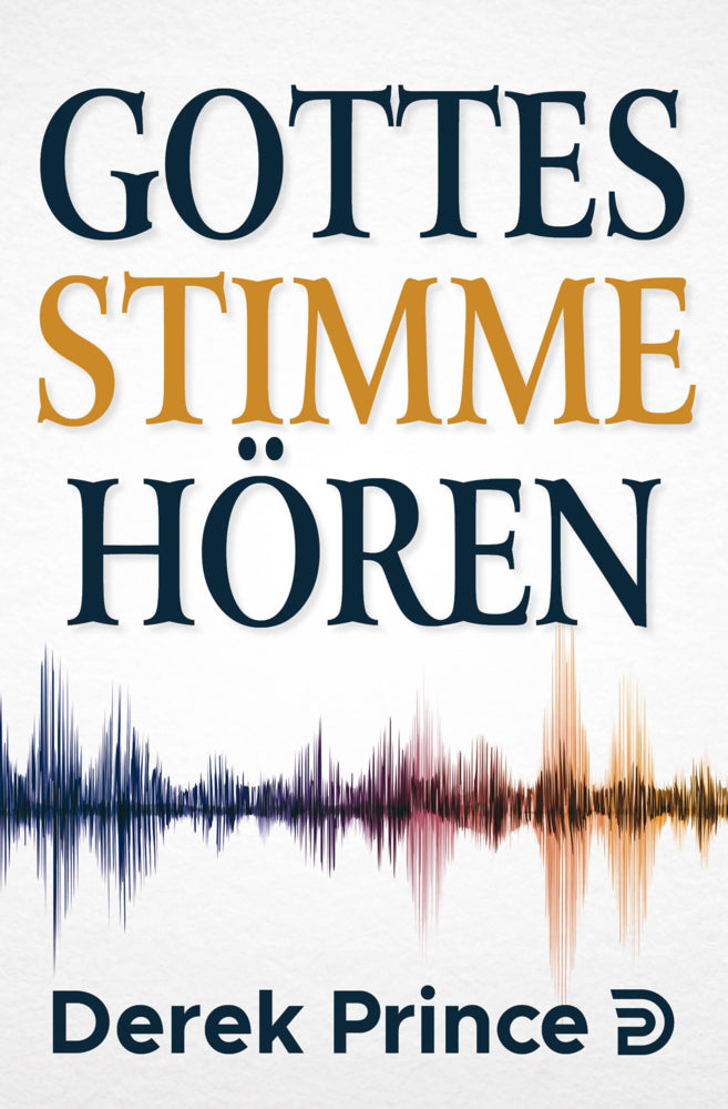 Gottes Stimme hören (Derek Prince)