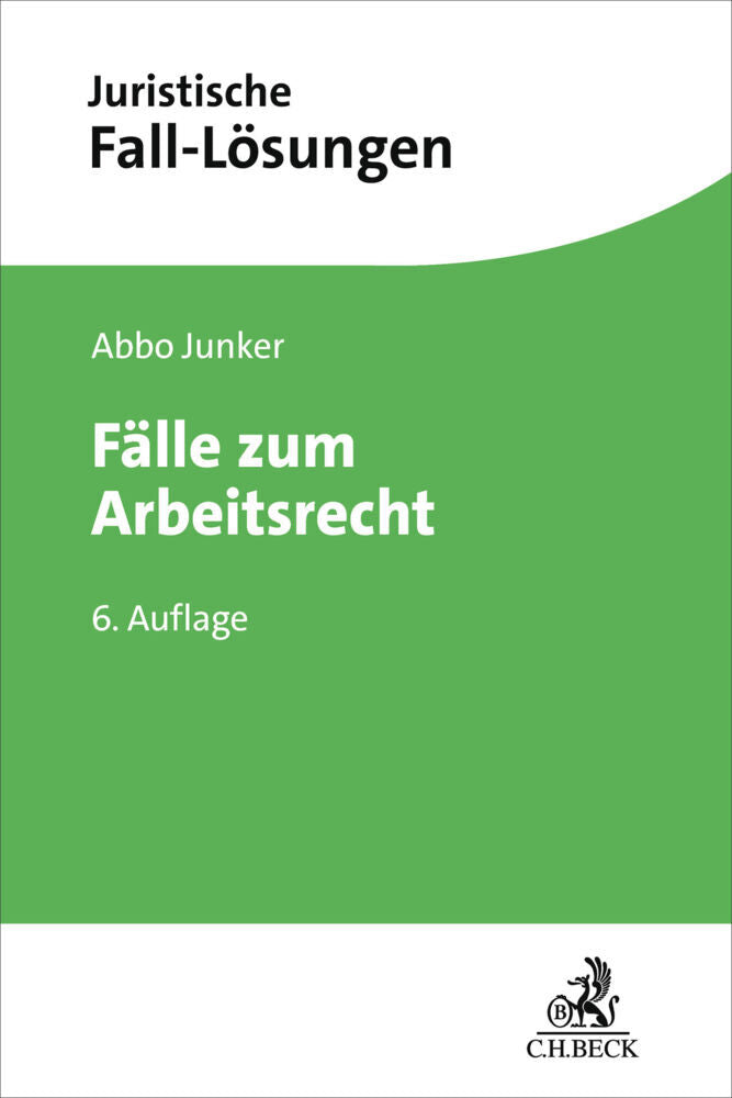 Fälle zum Arbeitsrecht (Abbo Junker)