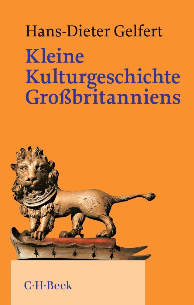 Kleine Kulturgeschichte Großbritanniens (Hans-Dieter Gelfert)