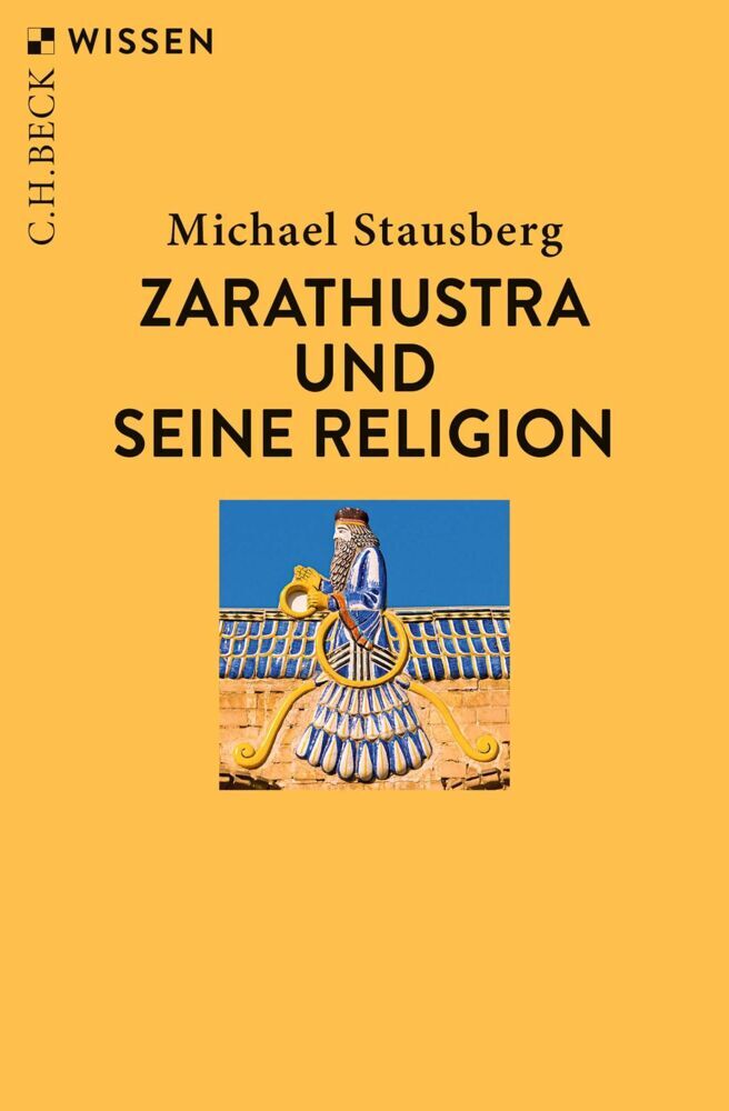 Zarathustra und seine Religion (Michael Stausberg)