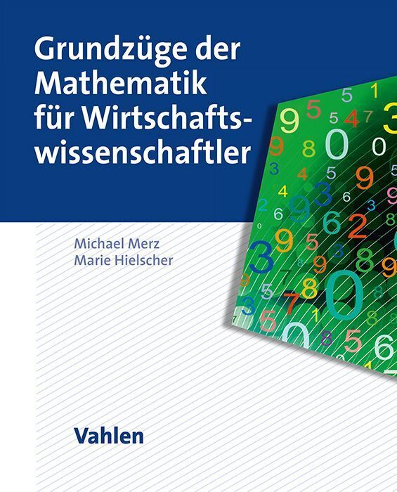 Grundzüge der Mathematik für Wirtschaftswissenschaftler (Michael Merz)