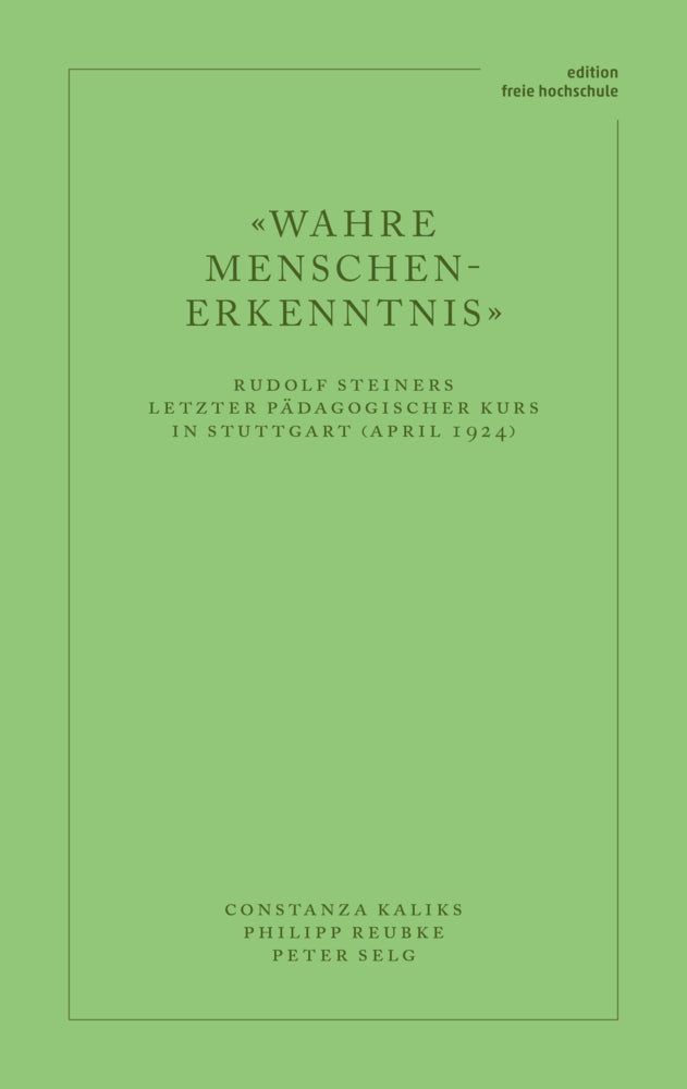 «Wahre Menschen-Erkenntnis» (Constanza Kaliks)