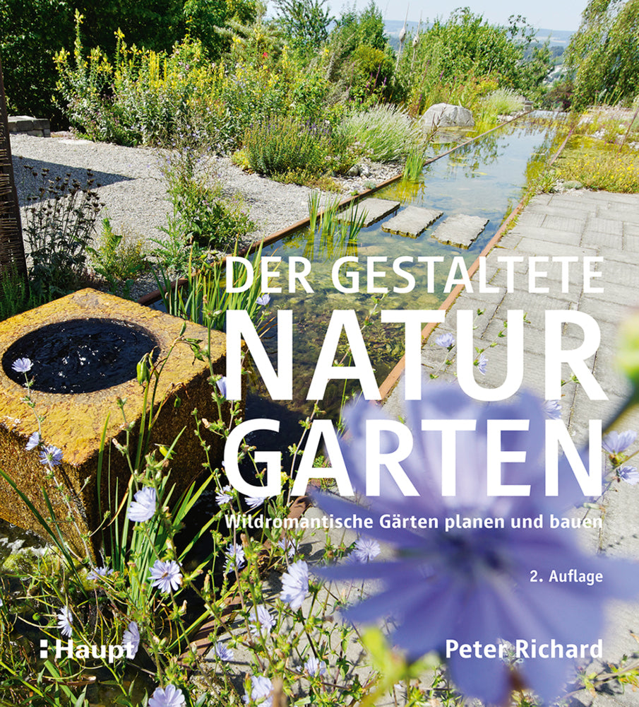 Der gestaltete Naturgarten (Peter Richard)
