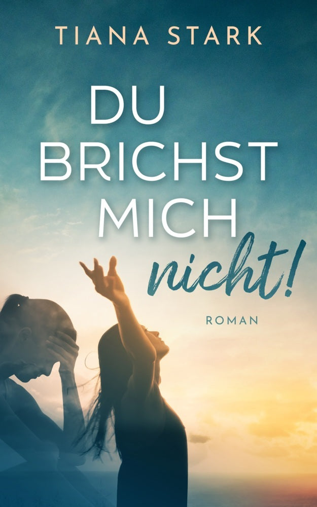 Du brichst mich nicht! (Stark Tiana)
