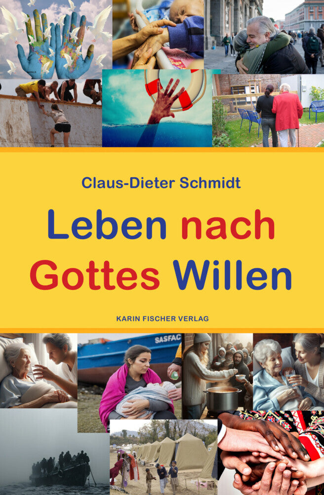 Leben nach Gottes Willen (Claus-Dieter Schmidt)