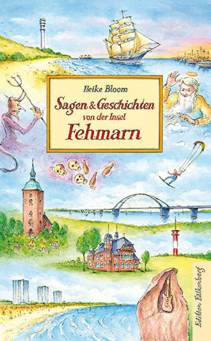 Sagen und Geschichten von der Insel Fehmarn (Heike Bloom)