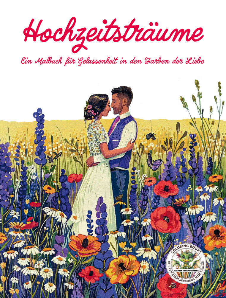 Hochzeitsträume - Ein Malbuch für Gelassenheit in den Farben der Liebe (Nanja Holland)