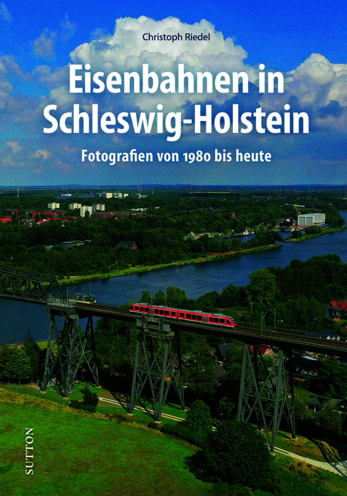 Eisenbahnen in Schleswig-Holstein (Christoph Riedel)