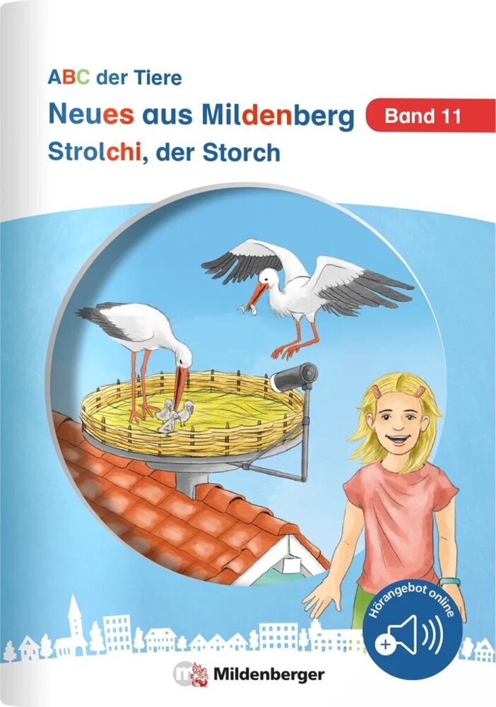 Neues aus Mildenberg - Strolchi, der Storch (Stefanie Drecktrah)