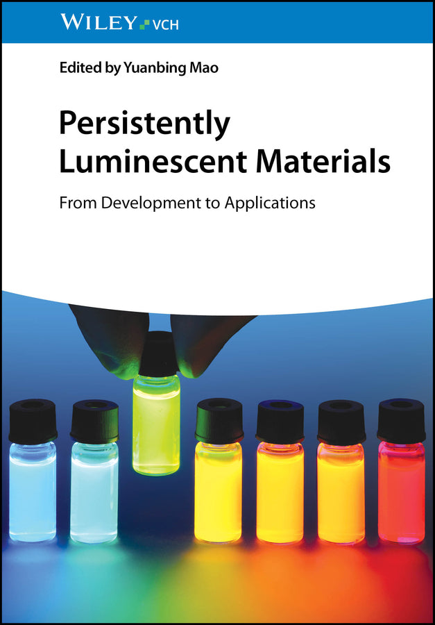 Persistently Luminescent Materials (Yuanbing Mao)