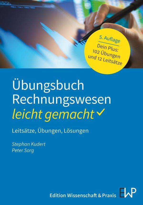 Übungsbuch Rechnungswesen - leicht gemacht (Stephan Kudert)