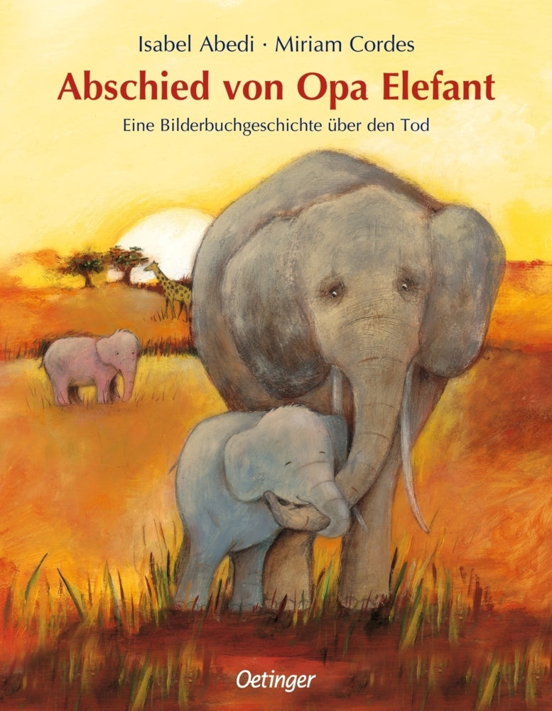 Abschied von Opa Elefant (Isabel Abedi)