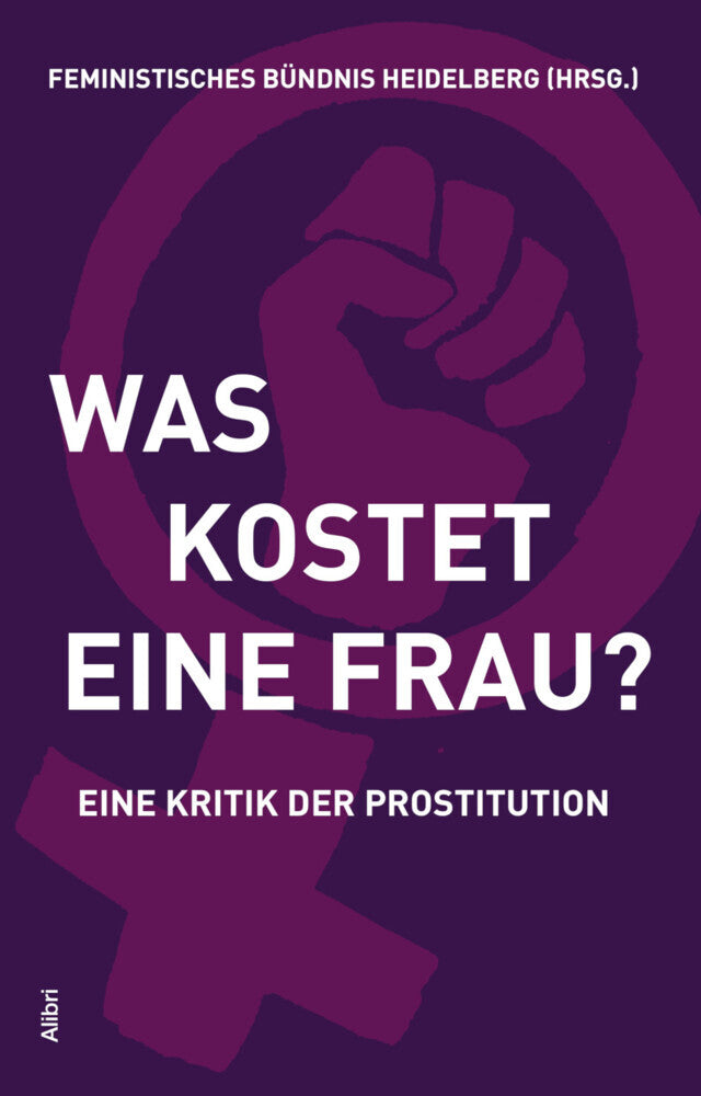 Was kostet eine Frau? (Feministisches Bündnis Heidelberg)