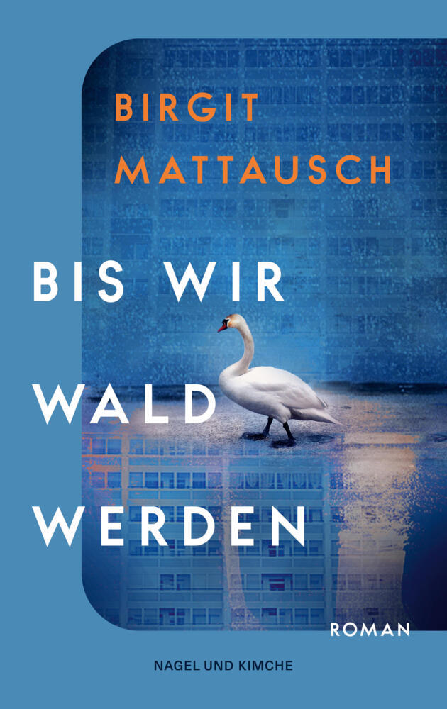 Bis wir Wald werden (Birgit Mattausch)
