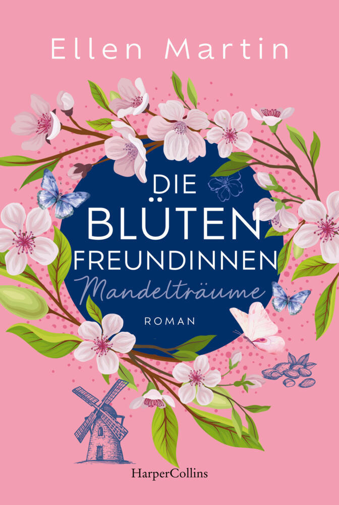 Die Blütenfreundinnen - Mandelträume (Ellen Martin)