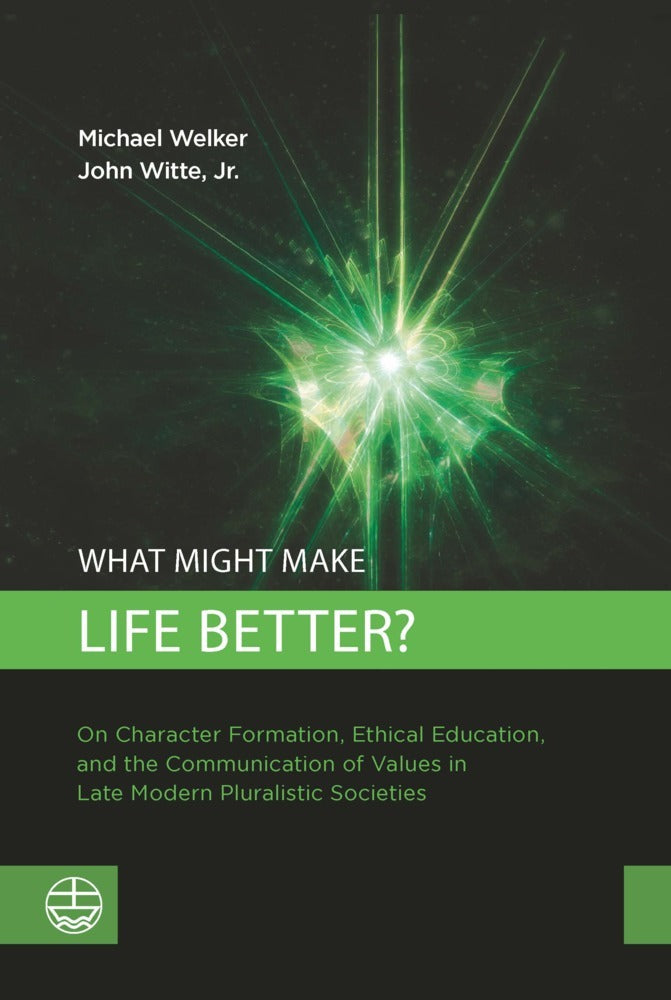 What Might Make Life Better? (Michael Welker)