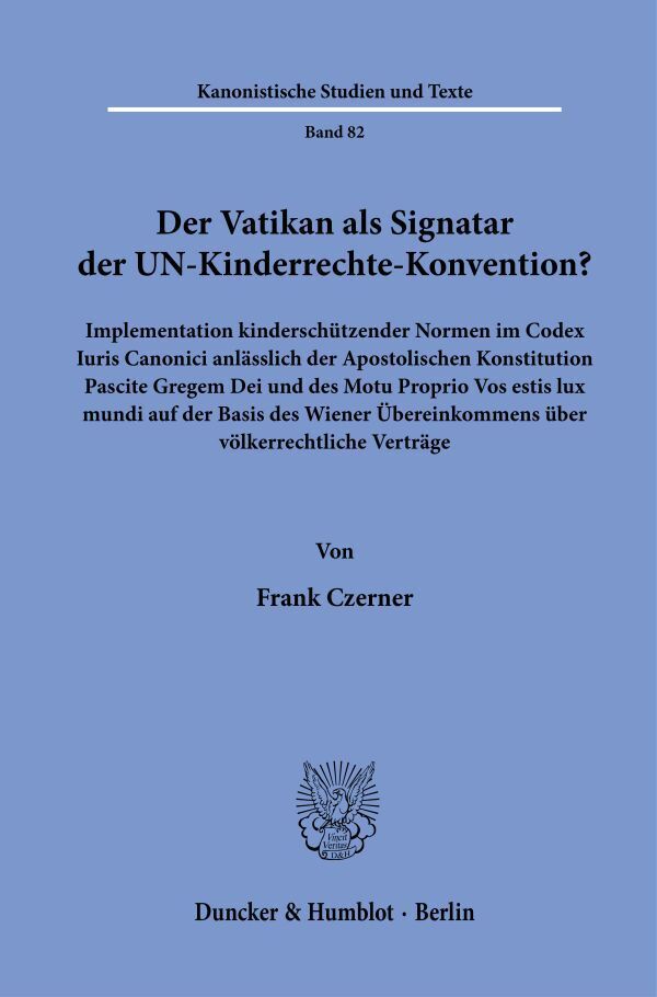 Der Vatikan als Signatar der UN-Kinderrechte-Konvention? (Frank Czerner)
