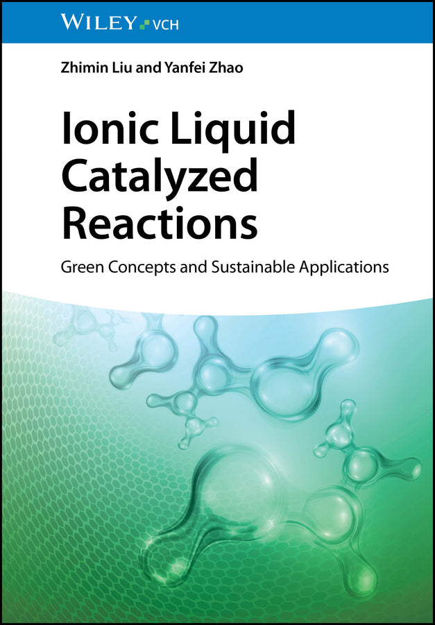 Ionic Liquid Catalyzed Reactions (Zhimin Liu)