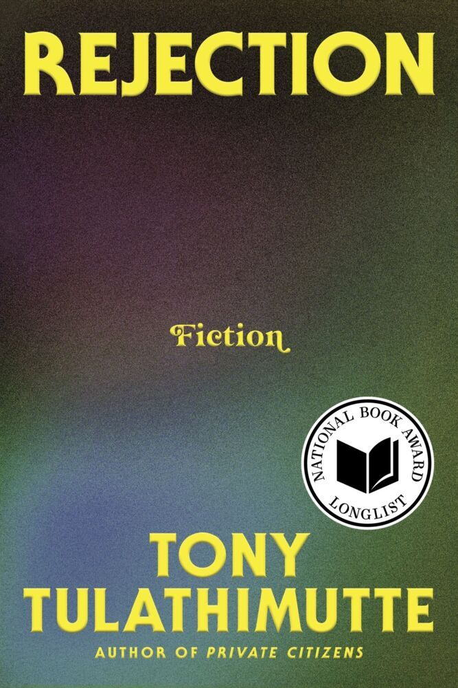 Rejection (Tony Tulathimutte)