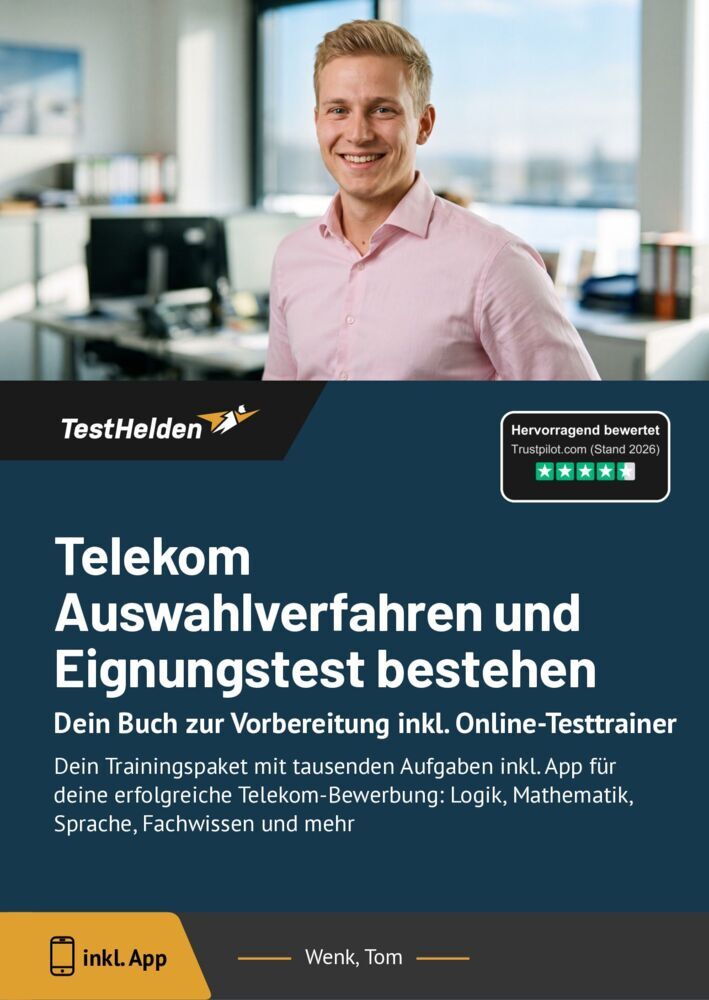 Telekom Auswahlverfahren und Eignungstest bestehen: Dein Trainingspaket mit tausenden Aufgaben inkl. App für deine erfolgreiche Telekom-Bewerbung: Logik, Mathematik, Sprache, Fachwissen und mehr (Tom Wenk)