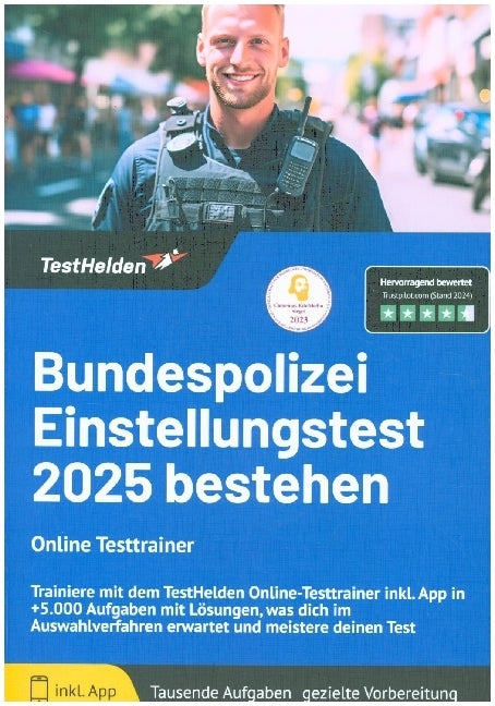 Bundespolizei Einstellungstest 2025 bestehen: Online Testtrainer Trainiere mit dem TestHelden Online-Testtrainer inkl. App in +5.000 Aufgaben mit Lösungen, was dich im Auswahlverfahren erwartet und meistere deinen Test (Tom Wenk)