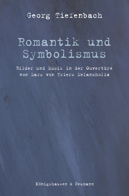 Romantik und Symbolismus (Georg Tiefenbach)