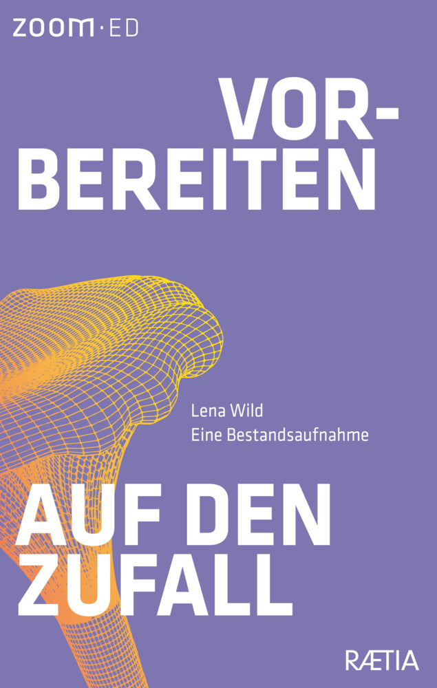 Vorbereiten auf den Zufall (Lena Wild)
