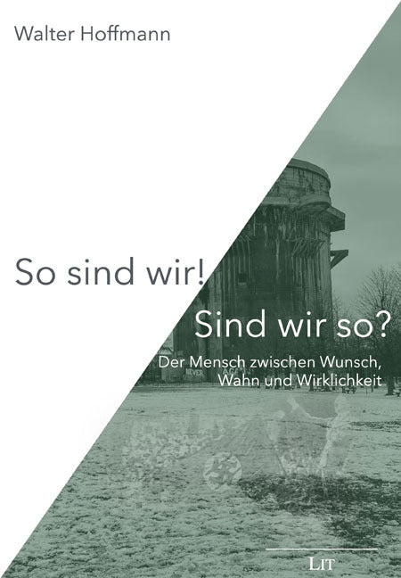 So sind wir! Sind wir so? (Walter Hoffmann)