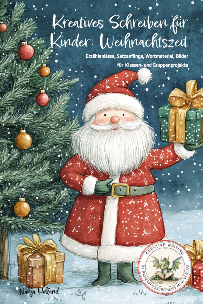 Kreatives Schreiben für Kinder: Weihnachtszeit (Nanja Holland)