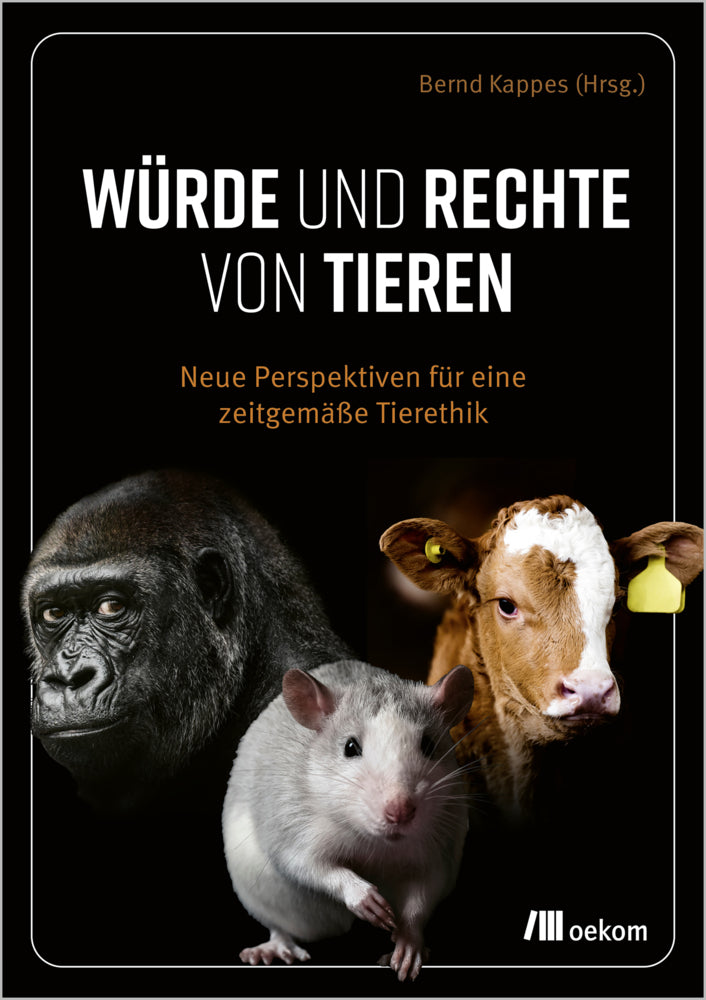 Würde und Rechte von Tieren (Bernd Kappes)