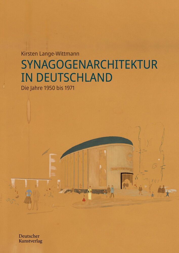 Synagogenarchitektur in Deutschland (Kirsten Lange-Wittmann)