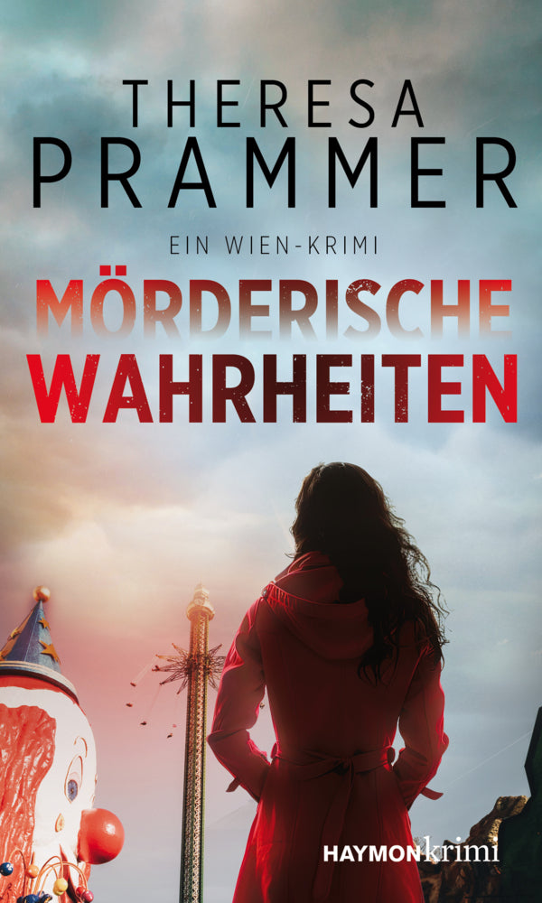 Mörderische Wahrheiten (Theresa Prammer)