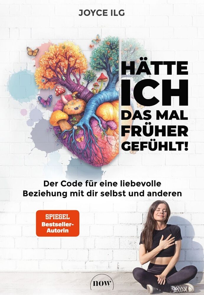 Hätte ich das mal früher gefühlt! (Joyce Ilg)