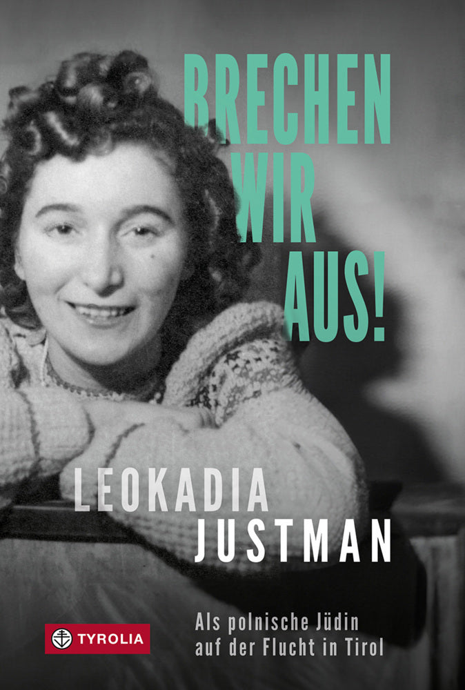 Brechen wir aus! (Leokadia Justman)