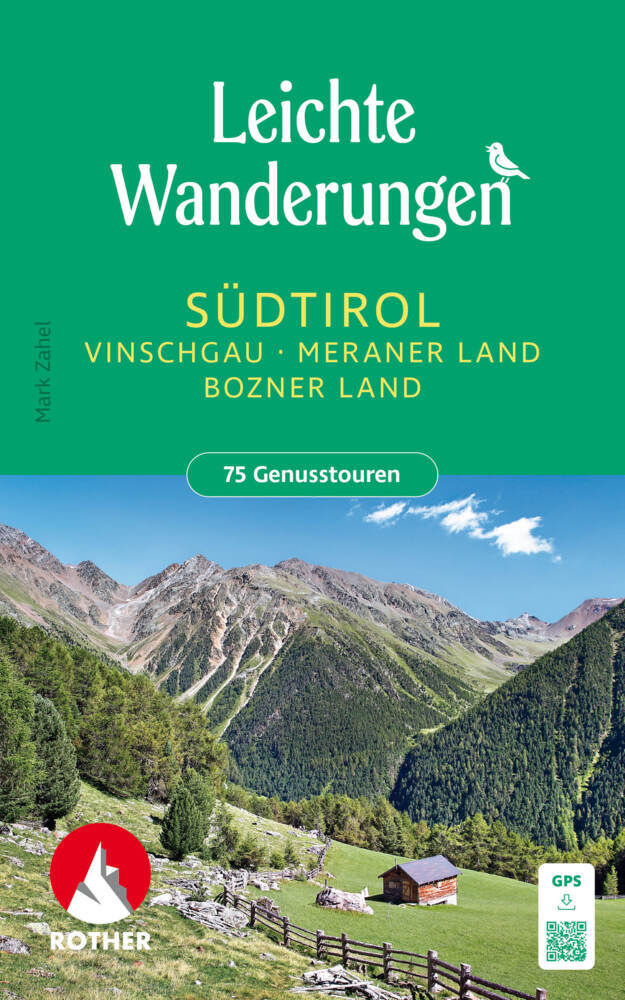 Leichte Wanderungen Südtirol - Vinschgau, Meraner und Bozner Land (Mark Zahel)